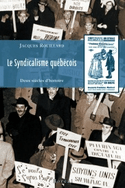 Syndicalisme québécois (Le) [version originale digitale]